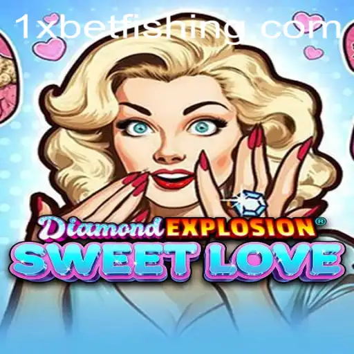 DiamondExplosionSweetLove: A Dazzling Gaming Experience with 1xBet